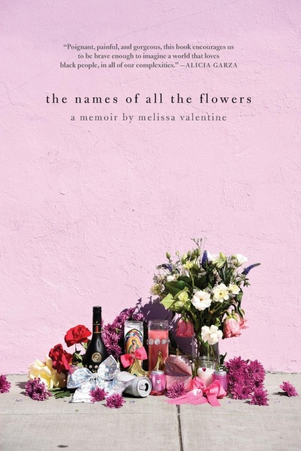 The Names of All the Flowers: A Memoir