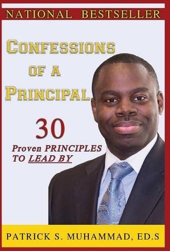 Confessions of a Principal A Must Have Book for All New Leaders