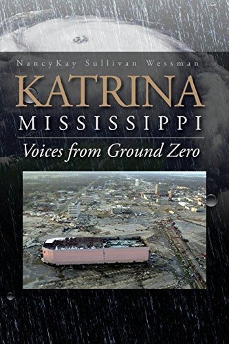 Katrina, Mississippi Voices from Ground Zero