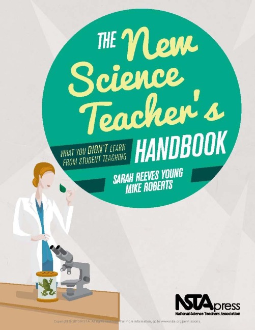The New Science Teachers Handbook: What You Didnt Learn from Student Teaching