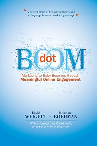 Dot Boom Marketing to Baby Boomers Through Meaningful Online Engagement