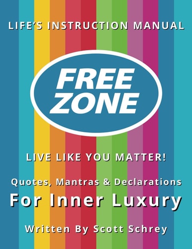 FreeZone Live Like You Matter!: Quotes, Mantras & Declarations For Inner Luxury