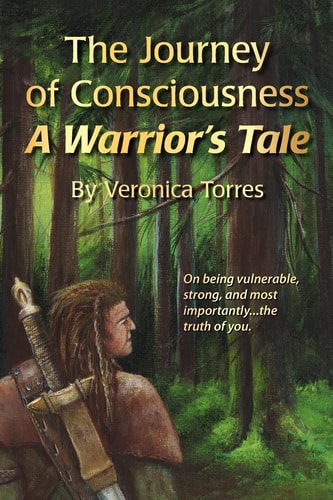 The Journey of Consciousness A Warrior's Tale