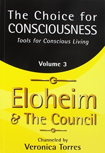 The Choice for Consciousness, Tools for Conscious Living Vol. 3