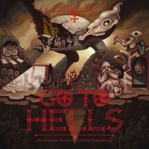 Go to Hells: An Updated Guide to Dantes Underworld