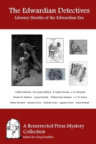 The Edwardian Detectives Literary Sleuths of the Edwardian Era