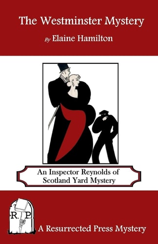 The Westminster Mystery An Inspector Reynolds of Scotland Yard Mystery
