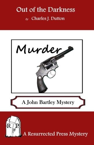 Out of the Darkness A John Bartley Mystery