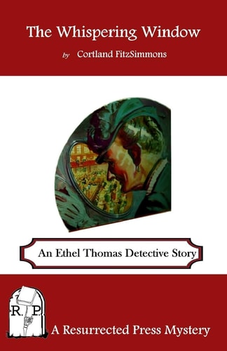 The Whispering Window An Ethel Thomas Detective Story
