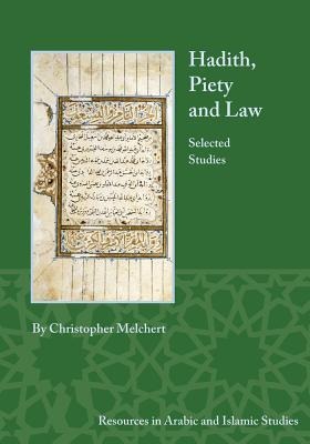Hadith, Piety, and Law: Selected Studies