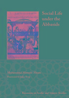 Social Life under the Abbasids: Resources in Arabic and Islamic Studies 6