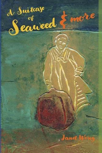 A Suitcase of Seaweed and MORE