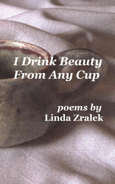 I Drink Beauty From Any Cup