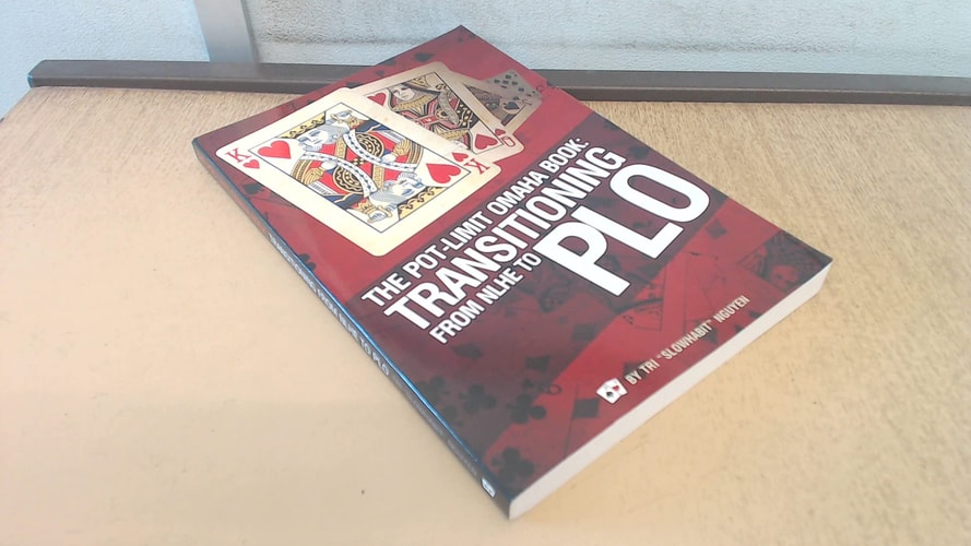The Pot-Limit Omaha Book Transitioning from NL to PLO