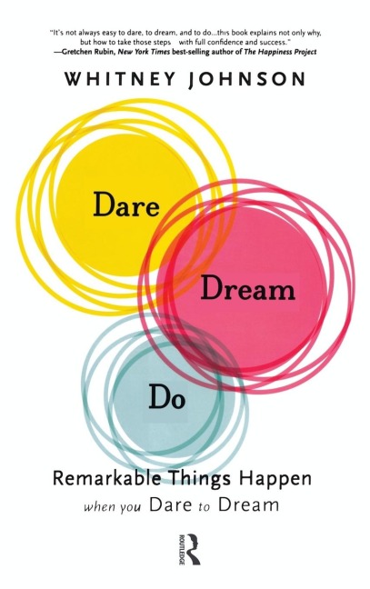 Dare, Dream, Do: Remarkable Things Happen When You Dare to Dream
