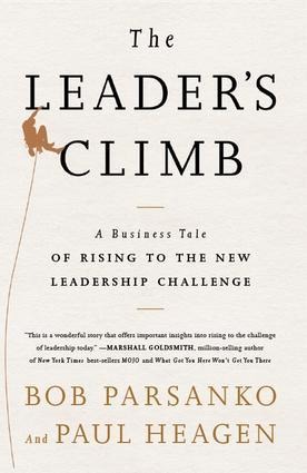 Leaders Climb: A Business Tale of Rising to the New Leadership Challenge