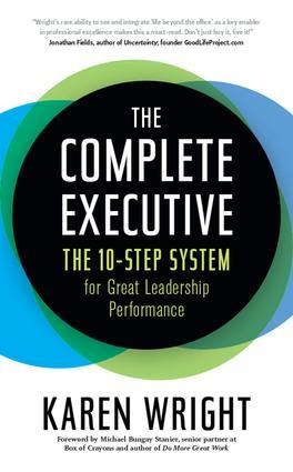 Complete Executive: The 10-Step System to Powering Up Peak Performance