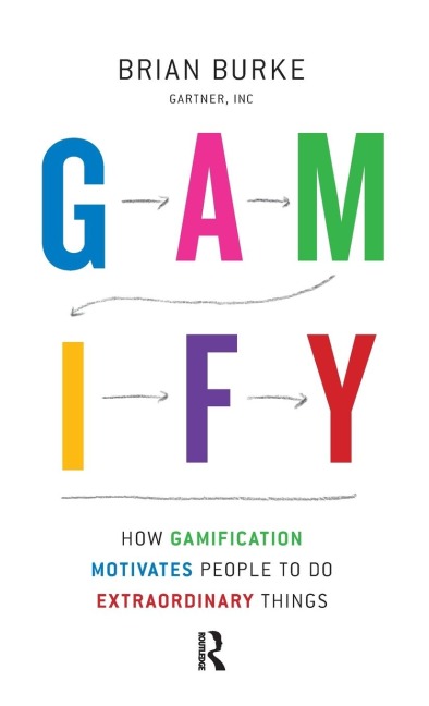 Gamify: How Gamification Motivates People to Do Extraordinary Things