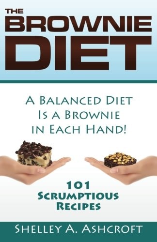 The Brownie Diet 101 Scrumptious Recipes!