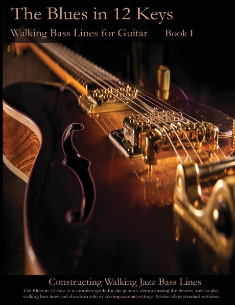 Walking Bass Lines for Guitar: The Blues in 12 keys