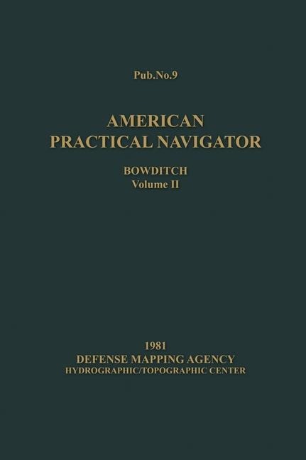 American Practical Navigator BOWDITCH 1981 Vol2 7x10