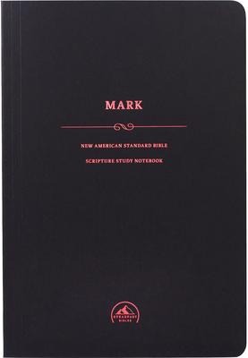 NASB Scripture Study Notebook: Mark