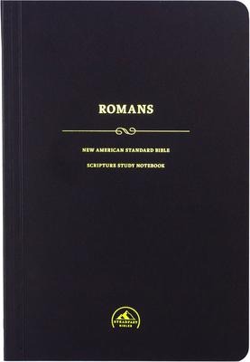 NASB Scripture Study Notebook: Romans