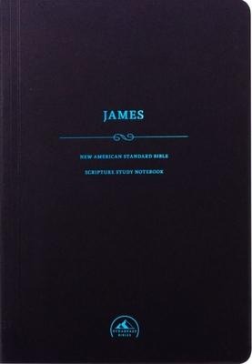 NASB Scripture Study Notebook: James