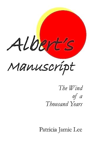 Albert's Manuscript The Wind of a Thousand Years