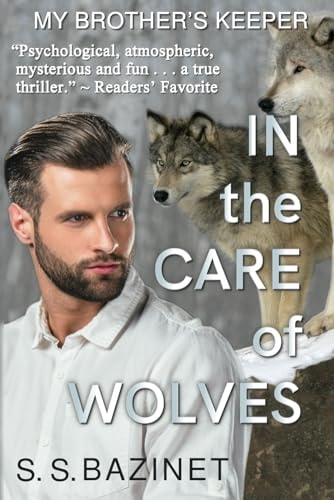 In the Care of Wolves My Brother's Keeper