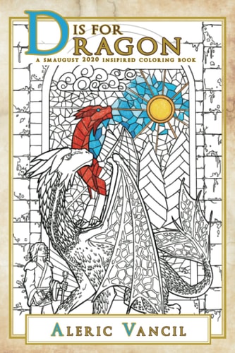 D Is for Dragon A Smaugust 2020 Inspired Coloring Book