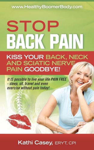 STOP Back Pain Kiss Your Back, Neck And Sciatic Nerve Pain Goodbye!