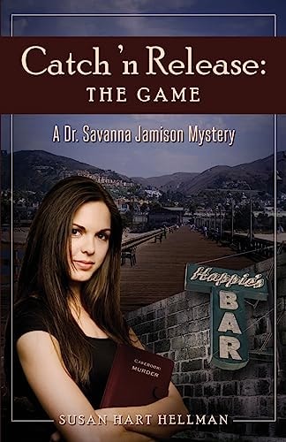 Catch 'n Release The Game: A Dr. Savanna Jamison Mystery
