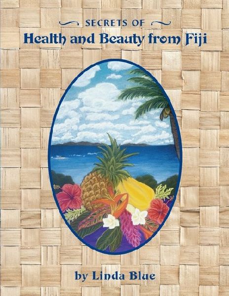 Secrets of Health and Beauty From Fiji