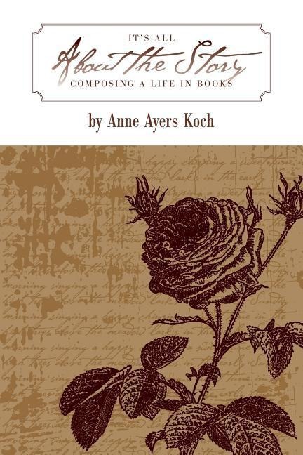 Its All about the Story: Composing a Life in Books