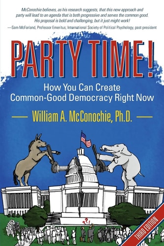 Party Time! How You Can Create Common-Good Democracy Right Now