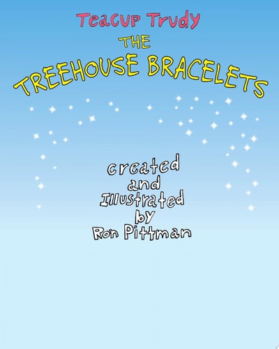 Teacup Trudy: The Treehouse Bracelets The Adventures of Teacup Trudy
