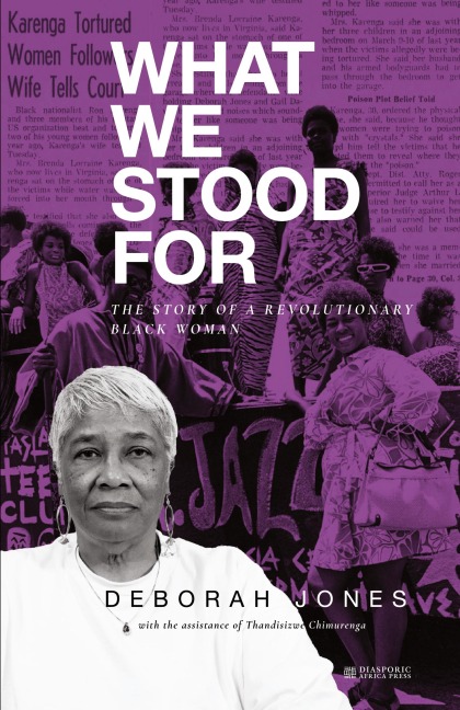 What We Stood For: The Story of a Revolutionary Black Woman