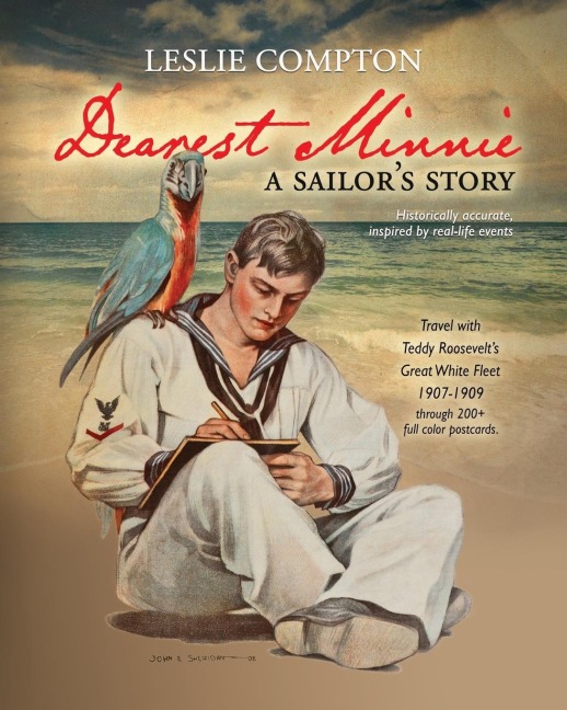 Dearest Minnie, a sailors story: Travel with Teddy Roosevelts Great White Fleet 1907-1909