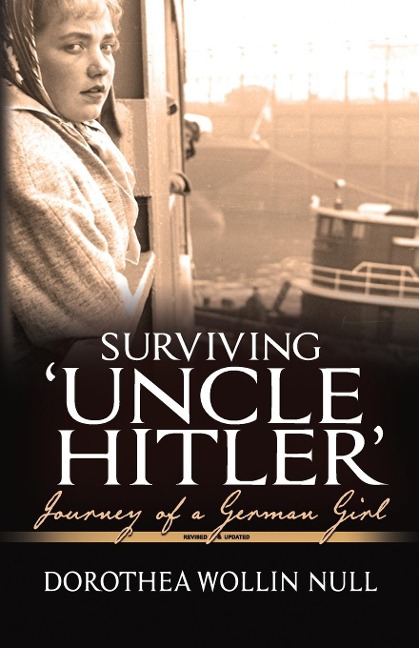 Surviving Uncle Hitler: Journey of a German Girl
