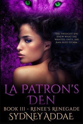 Renees Renegade: La Patrons Den