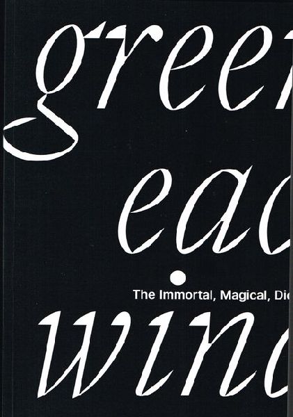 Green of Each Window: The Immortal, Magical, Dionysian Act of Inhabiting