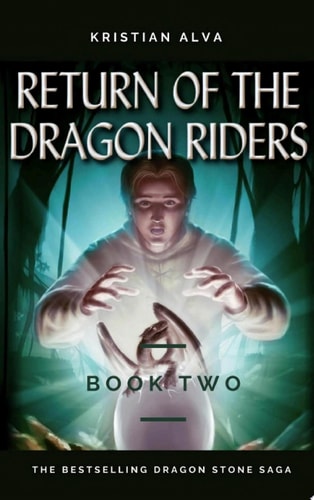Return of the Dragon Riders Book Two of the Dragon Stone Saga