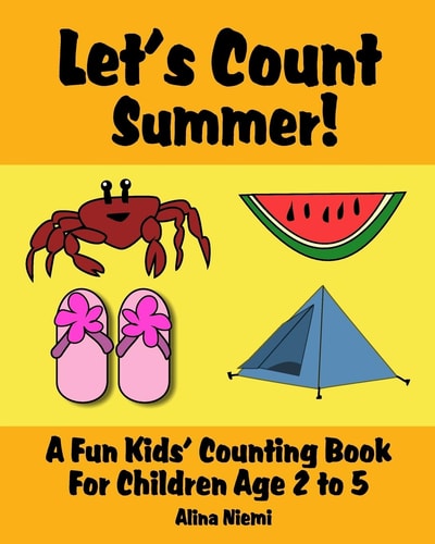 Let's Count Summer A Fun Kids Counting Book for Children Age 2 to 5 (Let's Count Series)