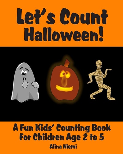 Let's Count Halloween A Fun Kids' Counting Book for Children Age 2 to 5 (Let's Count Series)