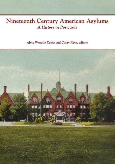 Nineteenth Century American Asylums: A History in Postcards