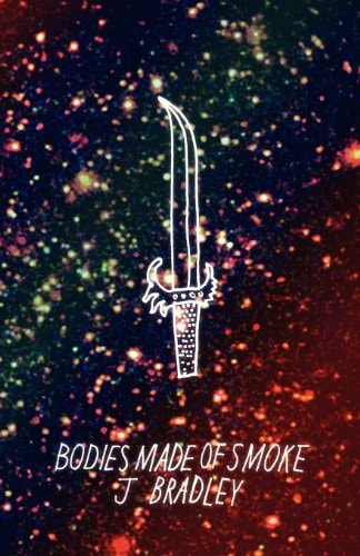 Bodies Made of Smoke