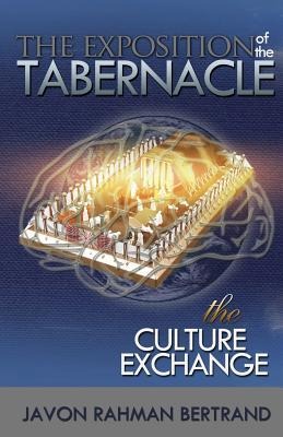 The Exposition of the Tabernacle: The Culture Exchange