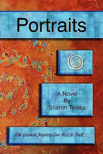 Portraits A Metaphysical and Spiritual Mystery and Romance, Set in the Magical Desert Southwest