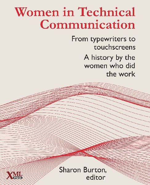 Women in Technical Communication: From typewriters to touchscreens: a history by the women who did the work